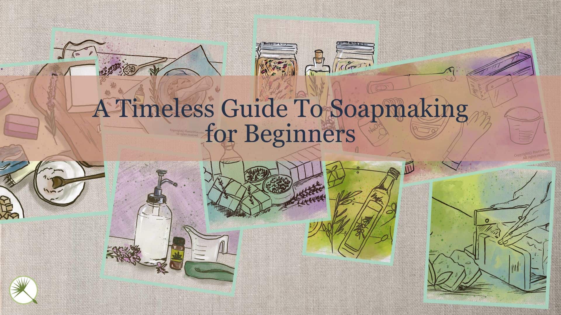 RusticWise.com Guide To Soapmaking